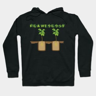 Plantology, Botanist, Plant Science Hoodie